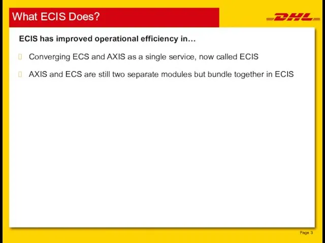 What ECIS Does? Page ECIS has improved operational efficiency in… Converging ECS