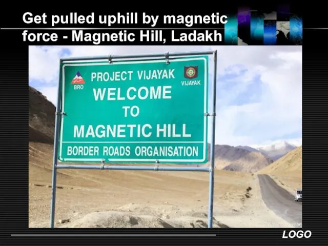 Get pulled uphill by magnetic force - Magnetic Hill, Ladakh