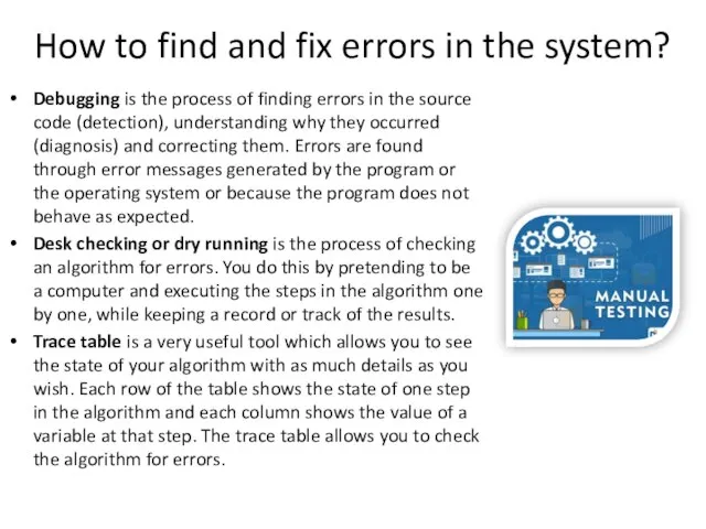 How to find and fix errors in the system? Debugging is the