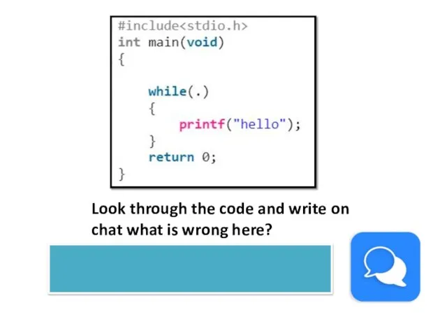 Look through the code and write on chat what is wrong here?