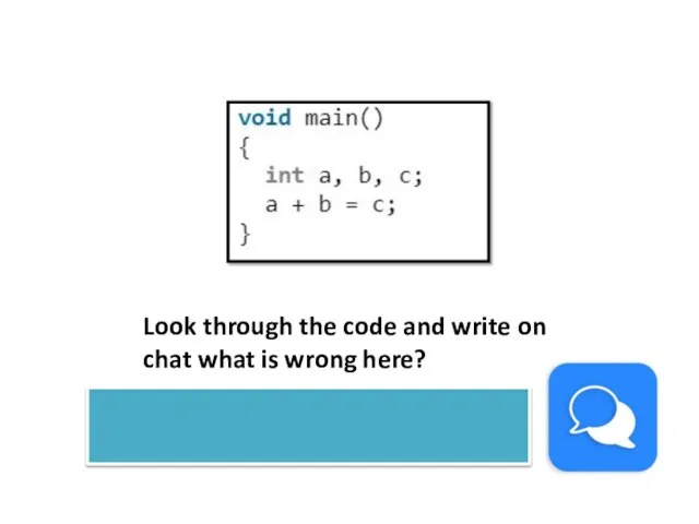 Look through the code and write on chat what is wrong here?