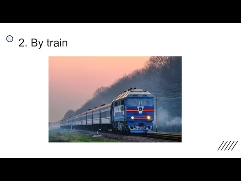 2. By train