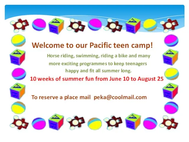 Welcome to our Pacific teen camp! Horse riding, swimming, riding a bike