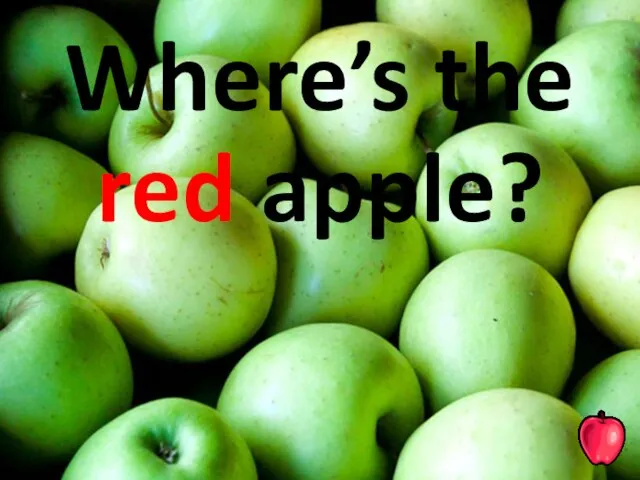 Where’s the red apple?