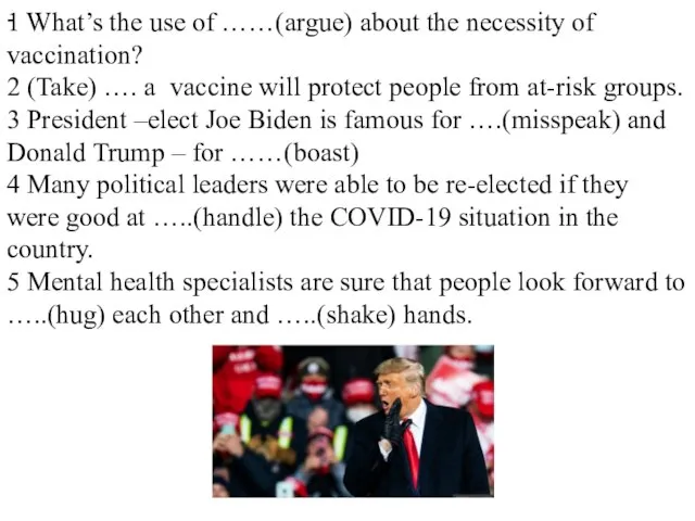 - 1 What’s the use of ……(argue) about the necessity of vaccination?