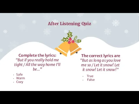 After Listening Quiz Complete the lyrics: "But if you really hold me