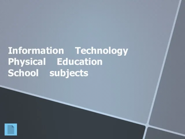 Information Technology Physical Education School subjects