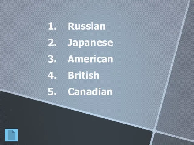 Russian Japanese American British Canadian