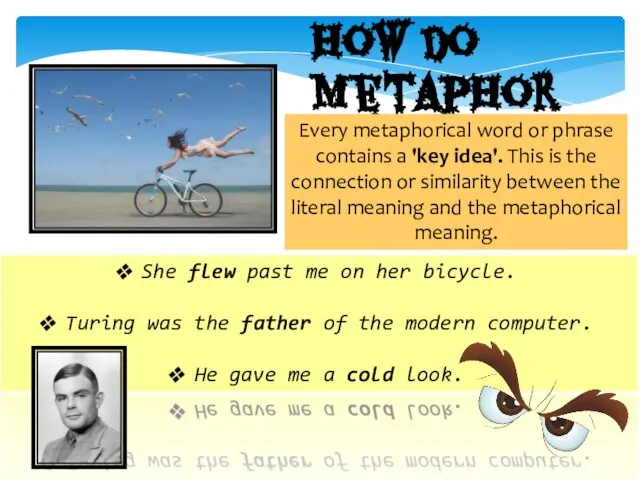 How do metaphor work? Every metaphorical word or phrase contains a 'key