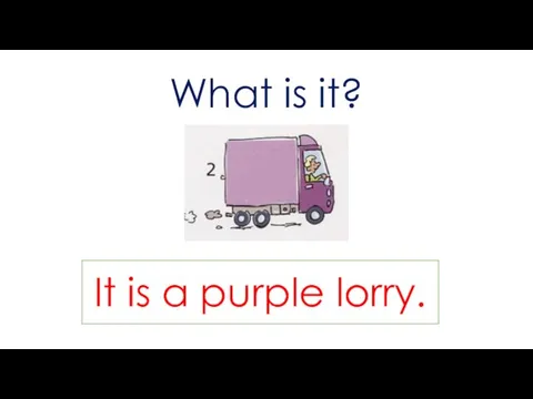 What is it? It is a purple lorry.