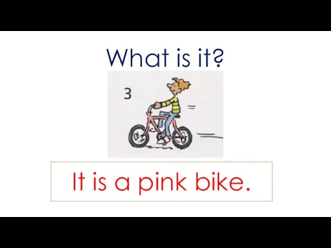 What is it? It is a pink bike.