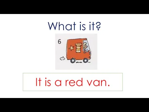 What is it? It is a red van.