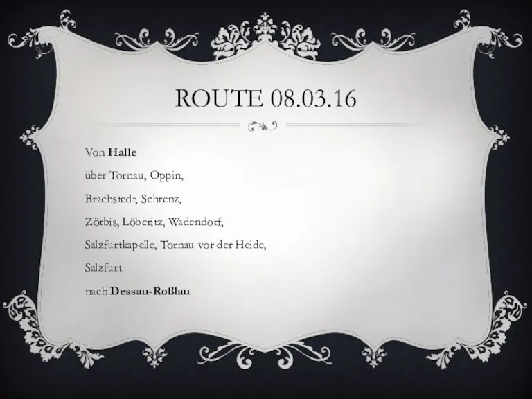 ROUTE 08.03.16 Von Halle über Tornau, Oppin, Brachstedt, Schrenz, Zörbis, Löberitz, Wadendorf,