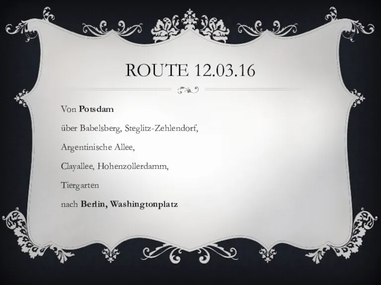 ROUTE 12.03.16 Von Potsdam über Babelsberg, Steglitz-Zehlendorf, Argentinische Allee, Clayallee, Hohenzollerdamm, Tiergarten nach Berlin, Washingtonplatz