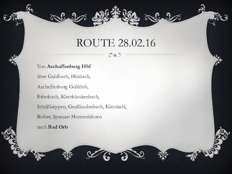 ROUTE 28.02.16 Von Aschaffenburg Hbf über Goldbach, Hösbach, Aschaffenburg Golfclub, Erlenbach, Kleinblankenbach,