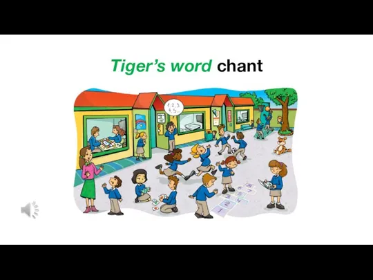 Tiger’s word chant