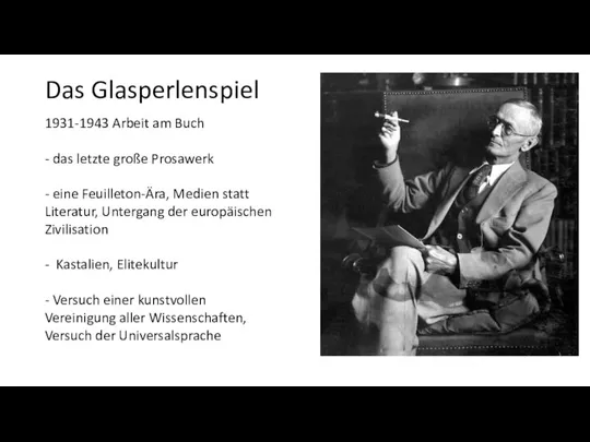 Das Glasperlenspiel 1931-1943 Arbeit am Buch - das letzte große Prosawerk -