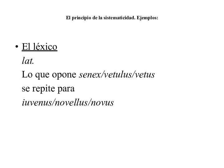 El principio de la sistematicidad. Ejemplos: El léxico lat. Lo que opone