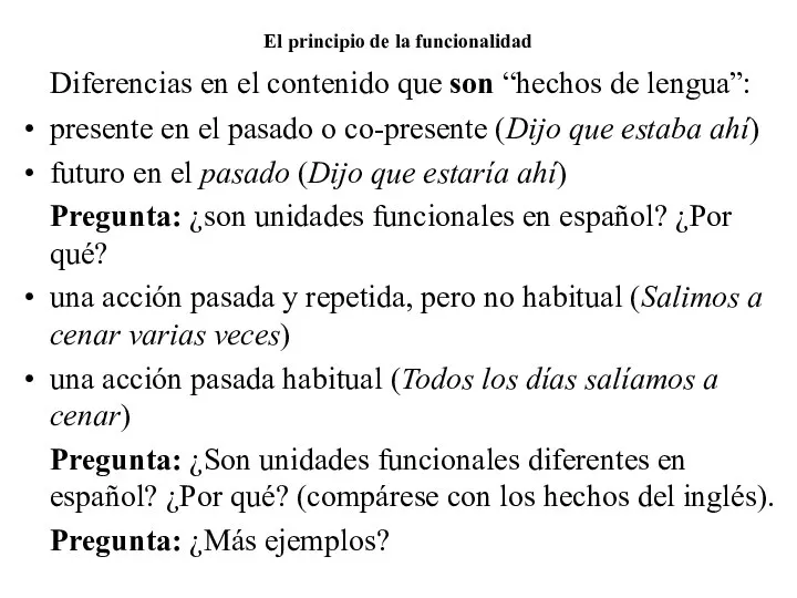 El principio de la funcionalidad Diferencias en el contenido que son “hechos