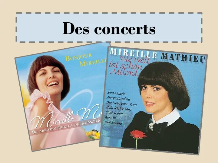 Des concerts