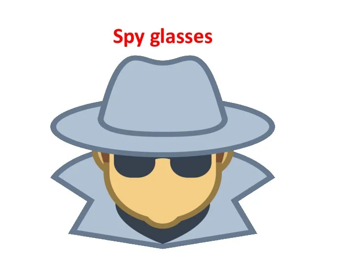 Spy glasses