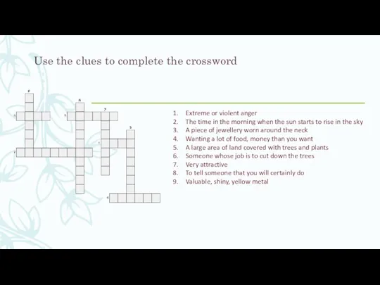 Use the clues to complete the crossword Extreme or violent anger The
