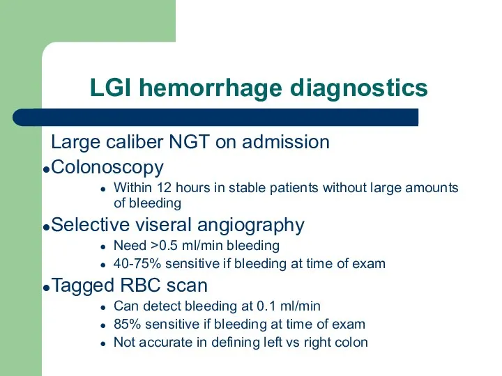 LGI hemorrhage diagnostics Large caliber NGT on admission Colonoscopy Within 12 hours