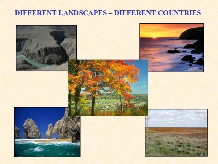 DIFFERENT LANDSCAPES – DIFFERENT COUNTRIES