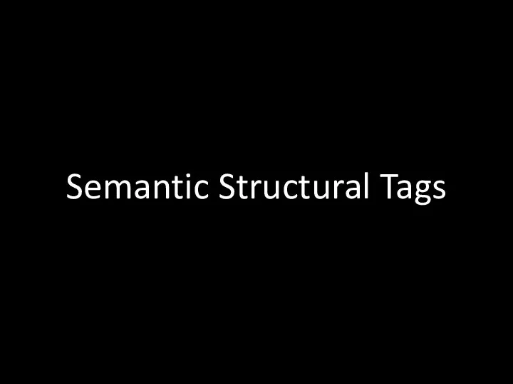 Semantic Structural Tags