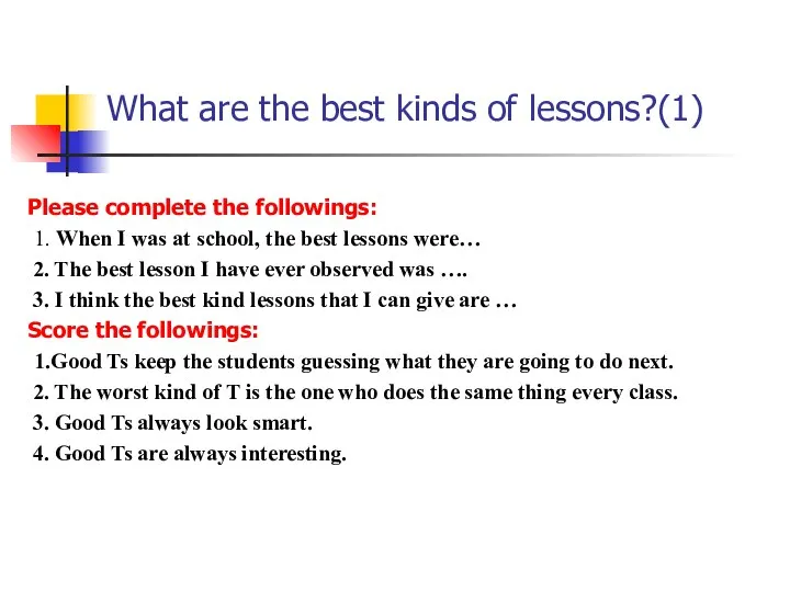 What are the best kinds of lessons?(1) Please complete the followings: 1.