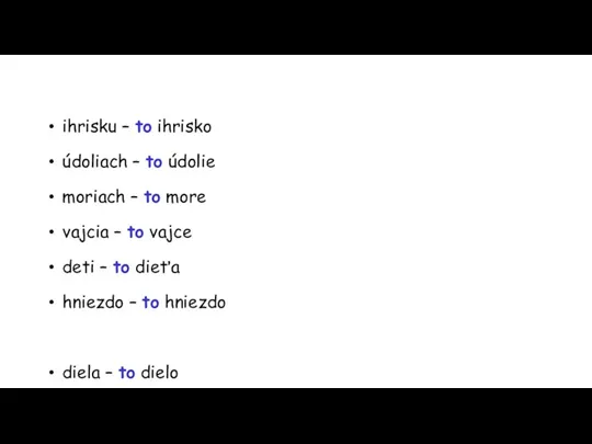 ihrisku – to ihrisko údoliach – to údolie moriach – to more