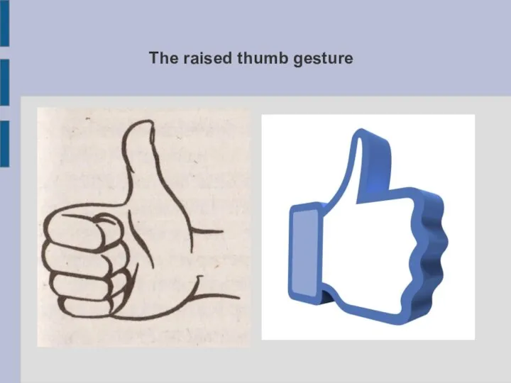 The raised thumb gesture