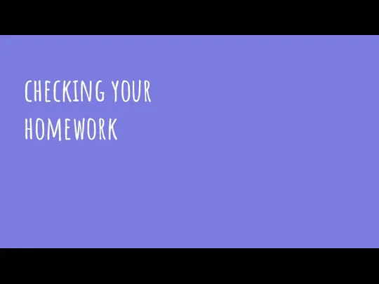 checking your homework