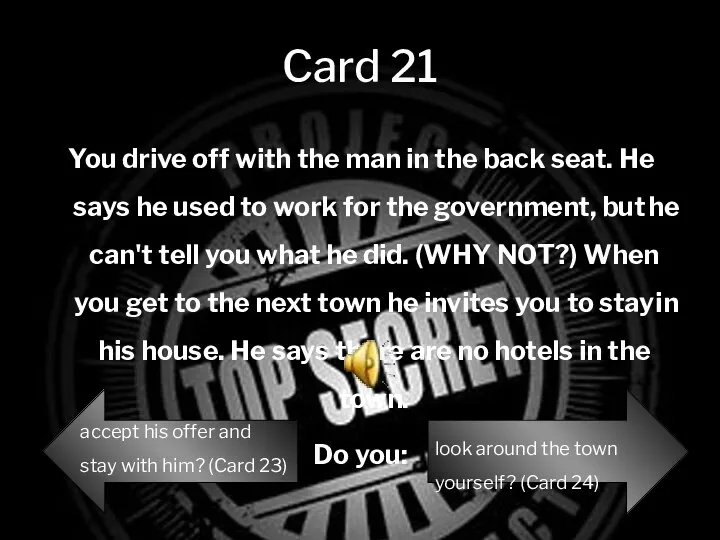 Card 21 You drive off with the man in the back seat.