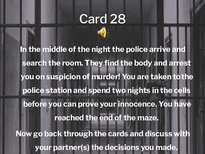 Card 28 In the middle of the night the police arrive and