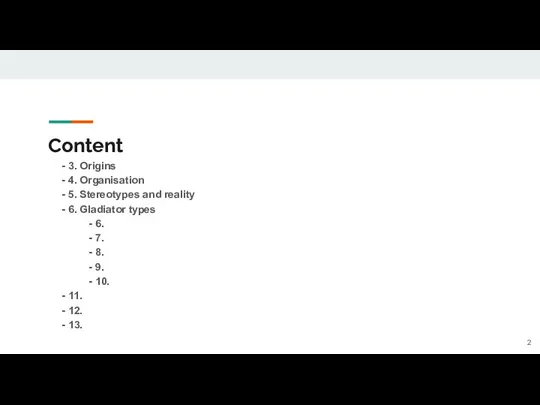 Content - 3. Origins - 4. Organisation - 5. Stereotypes and reality