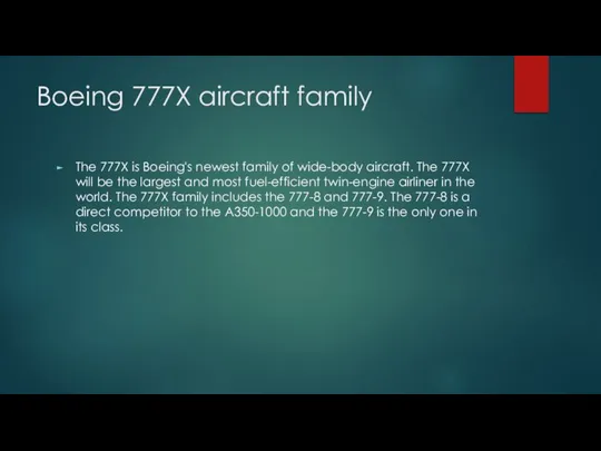 Boeing 777X aircraft family The 777X is Boeing's newest family of wide-body