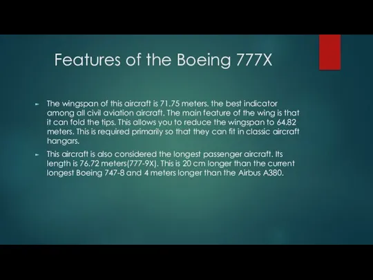 Features of the Boeing 777Х The wingspan of this aircraft is 71.75