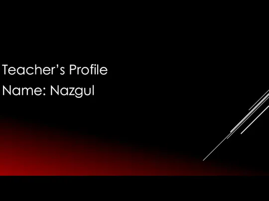 Teacher’s Profile Name: Nazgul