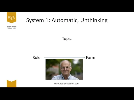 Topic Rule Form System 1: Automatic, Unthinking resource-education.com