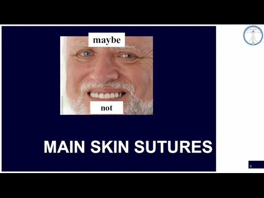 MAIN SKIN SUTURES maybe not