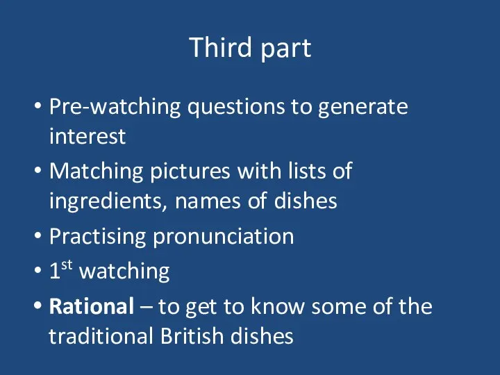 Third part Pre-watching questions to generate interest Matching pictures with lists of
