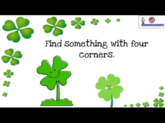 Find something with four corners.