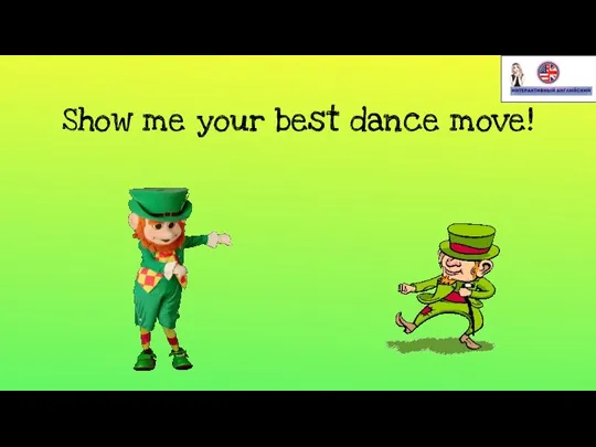 Show me your best dance move!