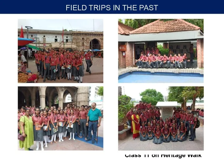 FIELD TRIPS IN THE PAST Class 11 on Heritage Walk