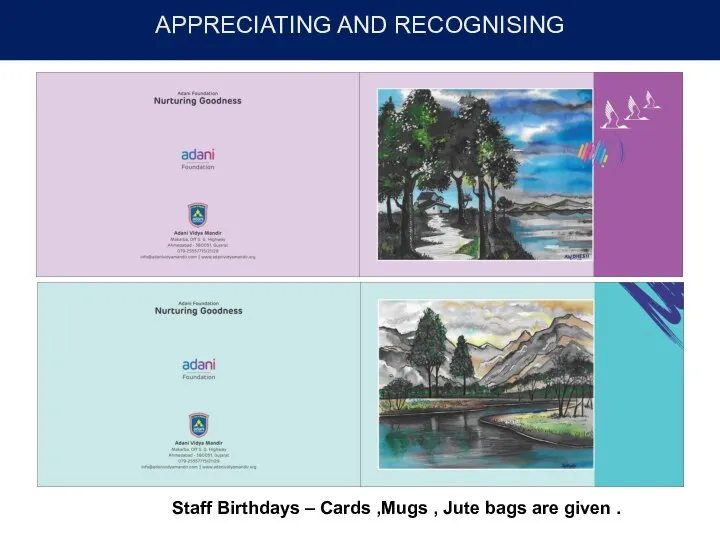 APPRECIATING AND RECOGNISING Staff Birthdays – Cards ,Mugs , Jute bags are given .