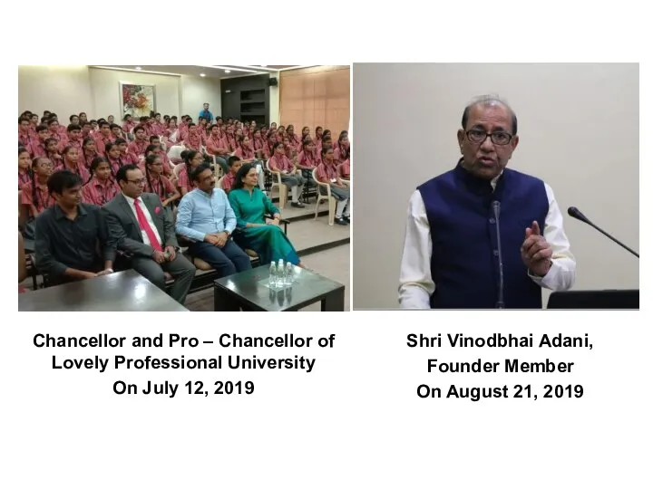 Chancellor and Pro – Chancellor of Lovely Professional University On July 12,