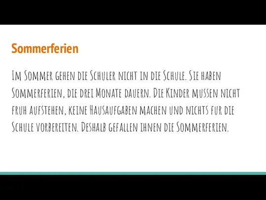 Sommerferien Im Sommer gehen die Schuler nicht in die Schule. Sie haben