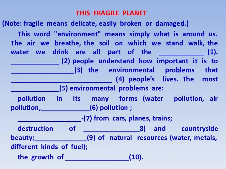 THIS FRAGILE PLANET (Note: fragile means delicate, easily broken or damaged.) This
