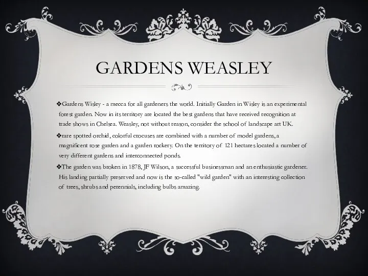 GARDENS WEASLEY Gardens Wisley - a mecca for all gardeners the world.